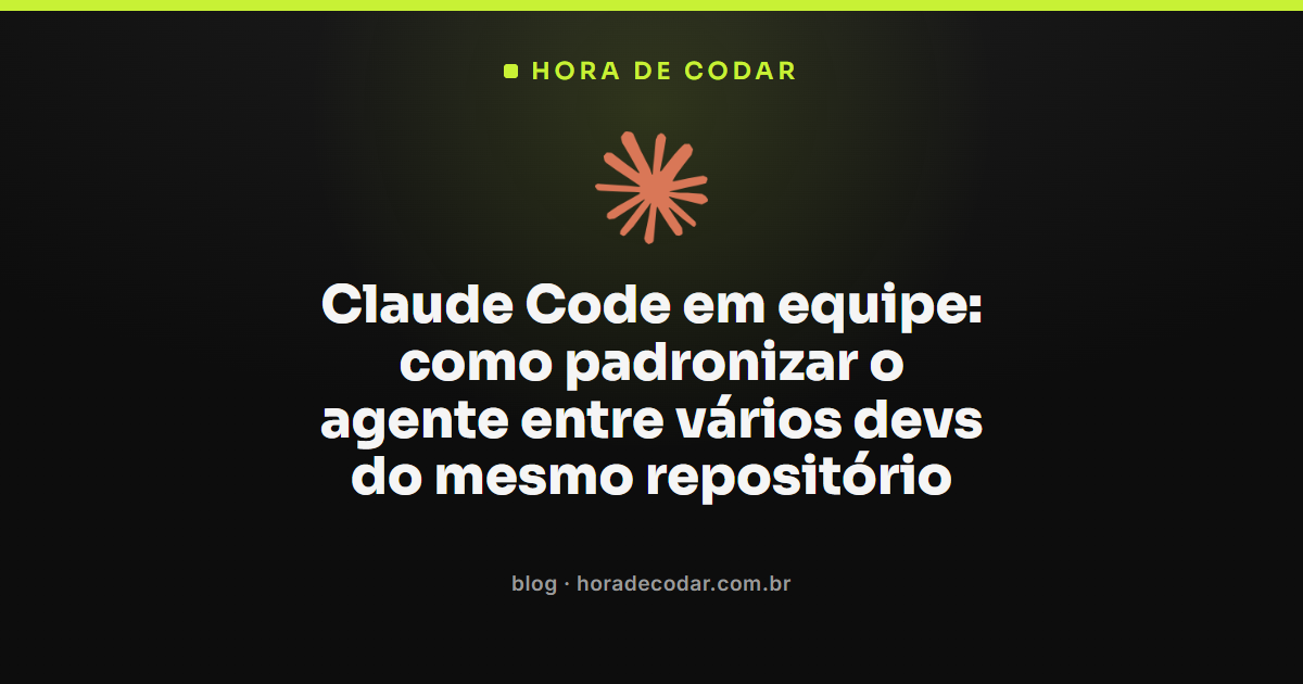 padronizando o Claude Code em equipe no mesmo repositório