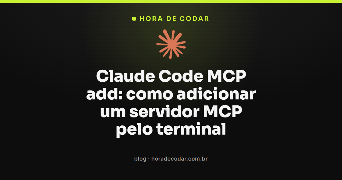 comando claude mcp add sendo executado no terminal para adicionar um servidor MCP no Claude Code