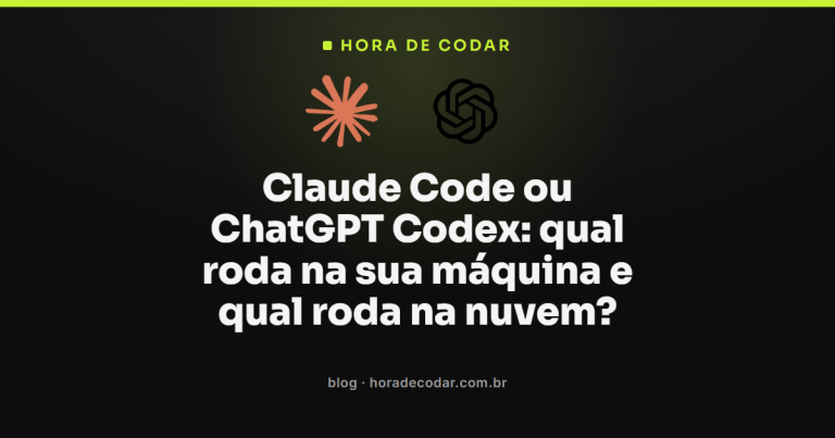 Claude Code ou ChatGPT Codex: qual roda na sua máquina e qual roda na nuvem?
