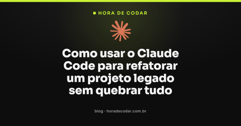 Como usar o Claude Code para refatorar um projeto legado sem quebrar tudo