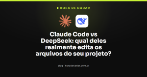Claude Code vs DeepSeek: qual deles realmente edita os arquivos do seu projeto?