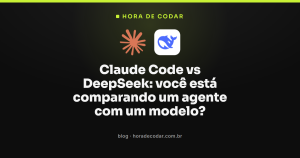 Claude Code vs DeepSeek: você está comparando um agente com um modelo?