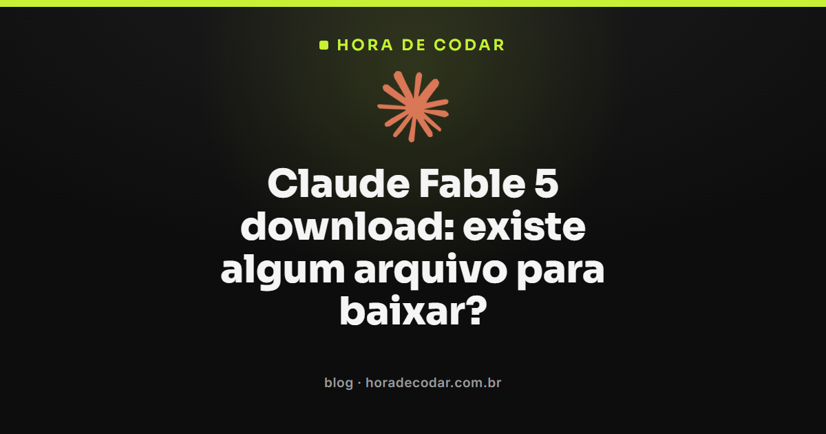 busca por Claude Fable 5 download sem instalador, já que o modelo só roda via API