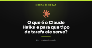 O que é o Claude Haiku e para que tipo de tarefa ele serve?