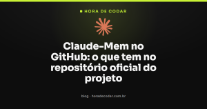 Claude-Mem no GitHub: o que tem no repositório oficial do projeto