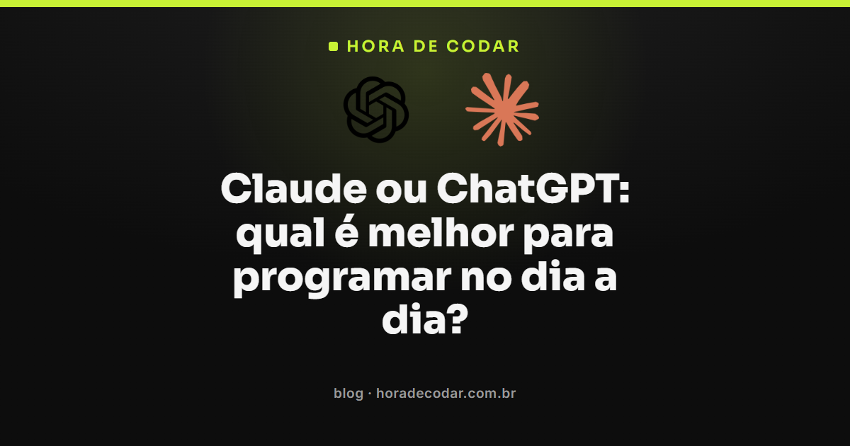 Claude ou ChatGPT: comparação para quem programa no dia a dia