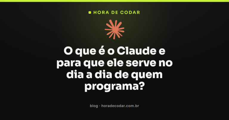O que é o Claude e para que ele serve no dia a dia de quem programa?