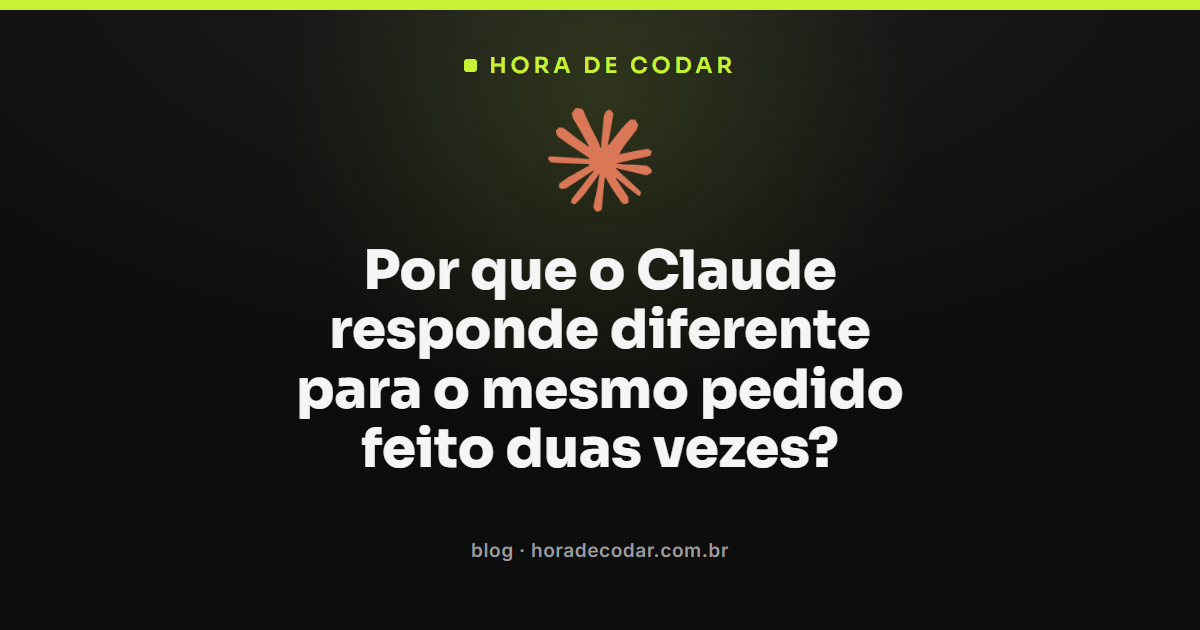 ilustração sobre por que o Claude responde diferente para o mesmo pedido