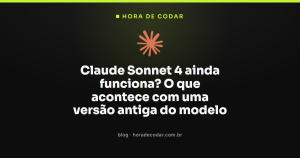 Claude Sonnet 4 ainda funciona? O que acontece com uma versão antiga do modelo