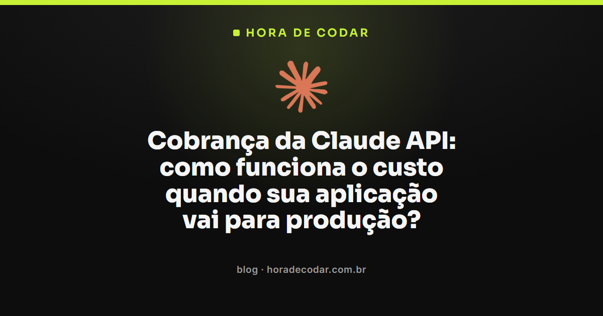 cobrança da Claude API em produção mostrando preço por milhão de tokens