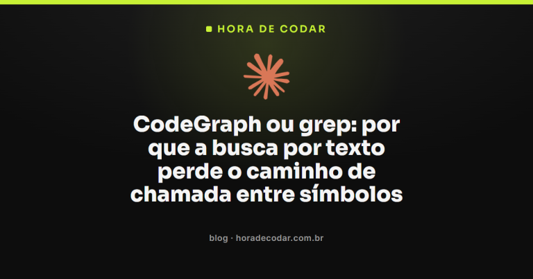 CodeGraph ou grep: por que a busca por texto perde o caminho de chamada entre símbolos