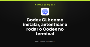 Codex CLI: como instalar, autenticar e rodar o Codex no terminal