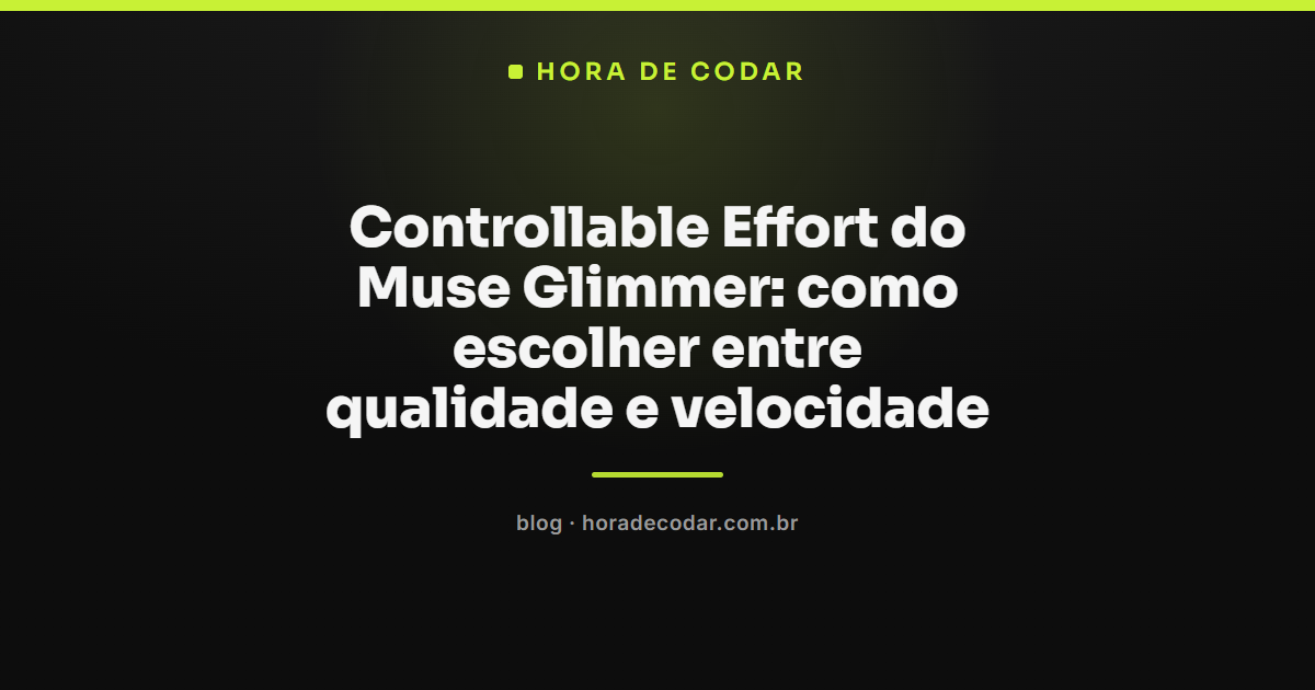 Controllable Effort do Muse Glimmer mostrando os níveis low, medium, high e xhigh