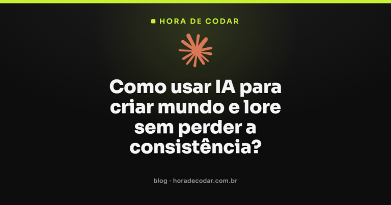 Como usar IA para criar mundo e lore sem perder a consistência?