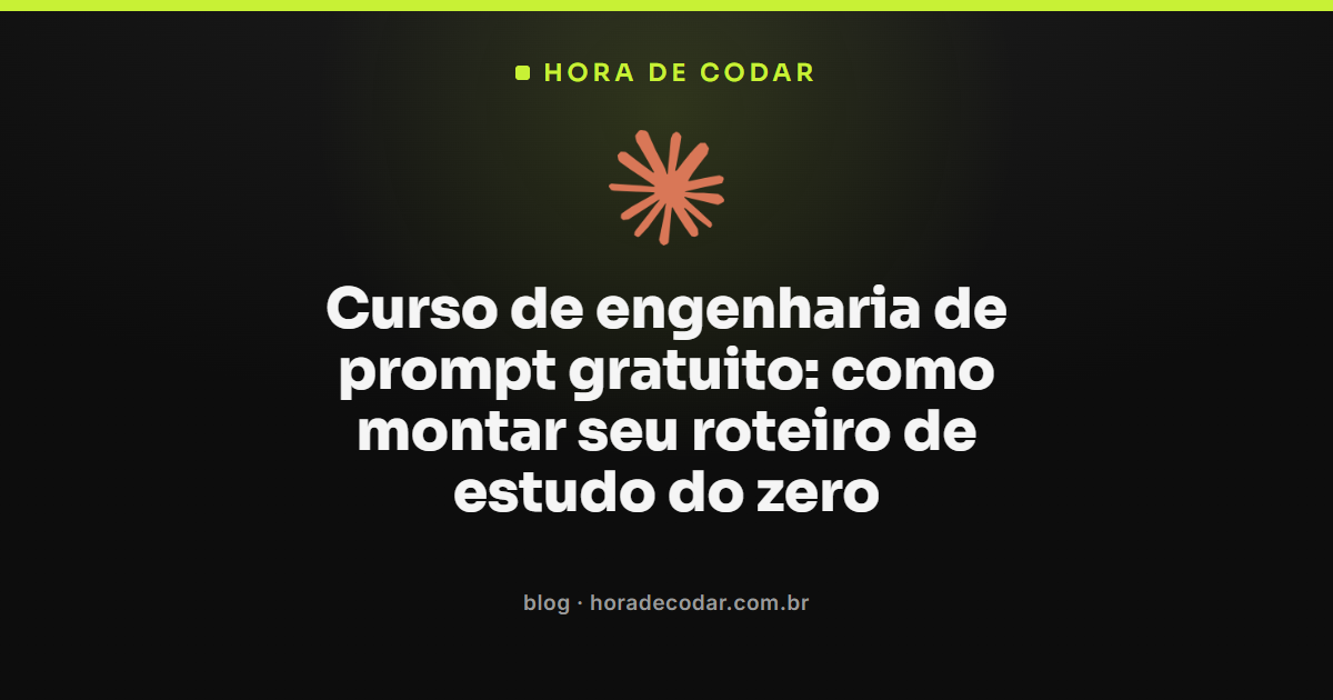 roteiro de estudo do curso de engenharia de prompt gratuito em 5 etapas