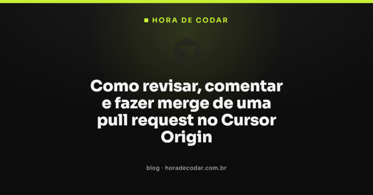 Como revisar, comentar e fazer merge de uma pull request no Cursor Origin