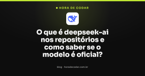 O que é deepseek-ai nos repositórios e como saber se o modelo é oficial?