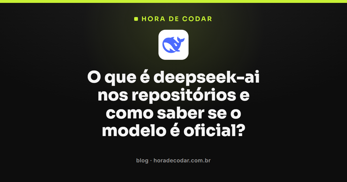 namespace deepseek-ai no GitHub e Hugging Face identificando modelo oficial da DeepSeek