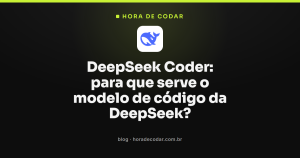 DeepSeek Coder: para que serve o modelo de código da DeepSeek?