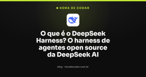 O que é o DeepSeek Harness? O harness de agentes open source da DeepSeek AI