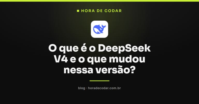 O que é o DeepSeek V4 e o que mudou nessa versão?