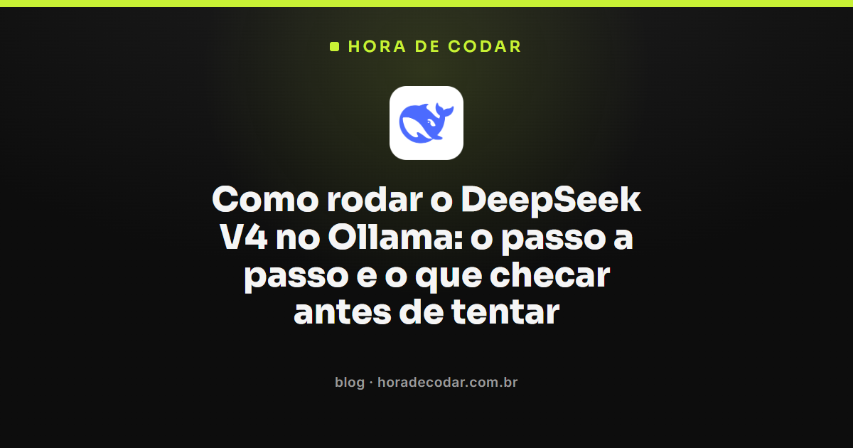 passo a passo para rodar o deepseek v4 no ollama