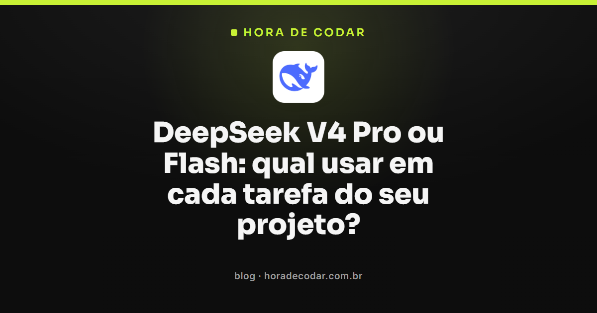 comparação entre DeepSeek V4 Pro ou Flash para tarefas de código