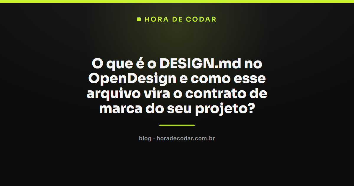 arquivo DESIGN.md como contrato de marca no OpenDesign