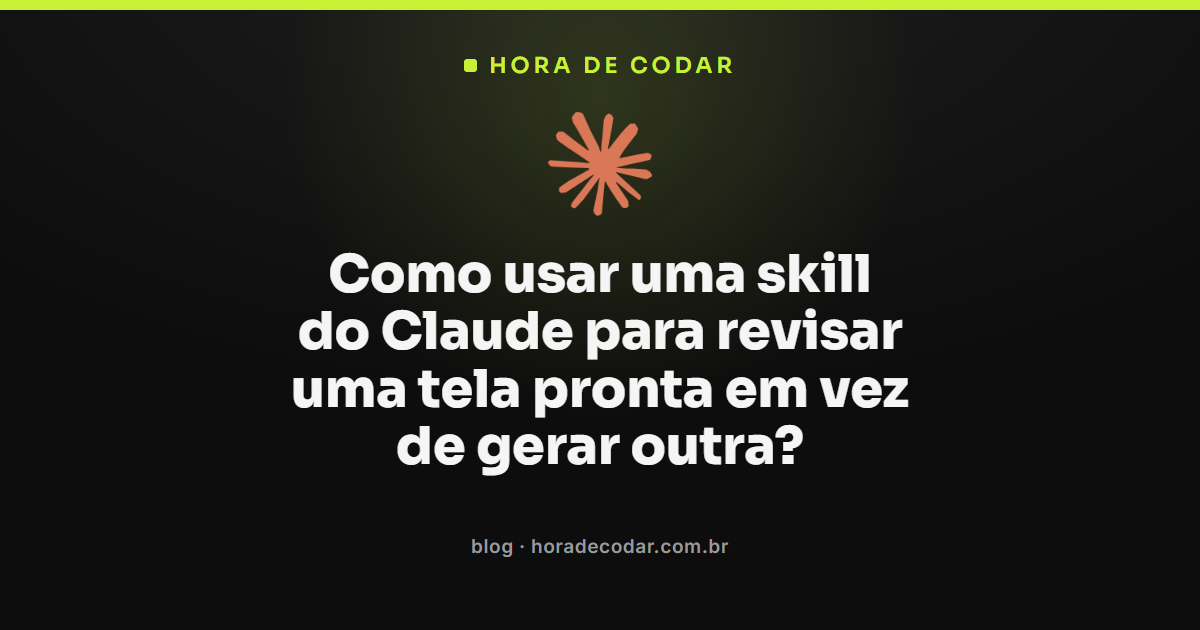 skill de design review Claude Code analisando uma tela pronta