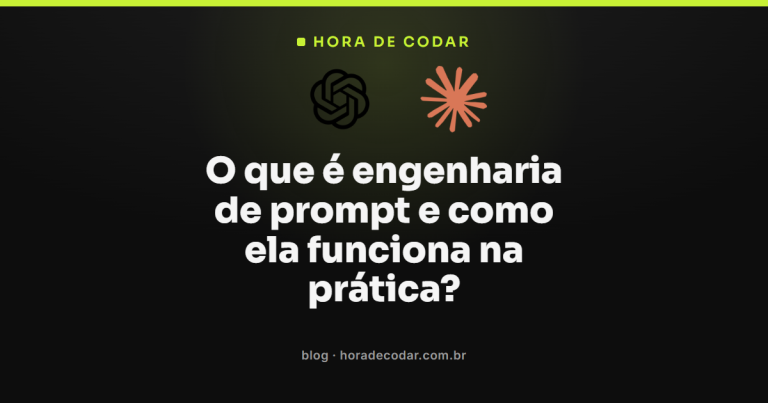 O que é engenharia de prompt e como ela funciona na prática?