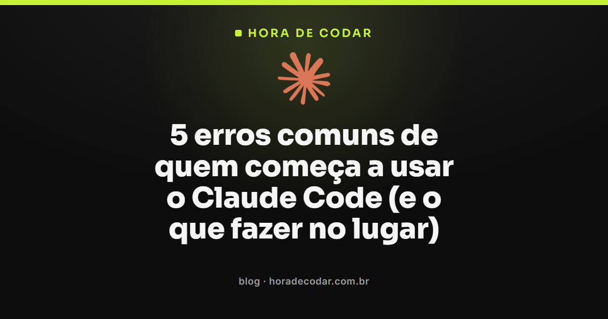 erros comuns no Claude Code que iniciantes cometem
