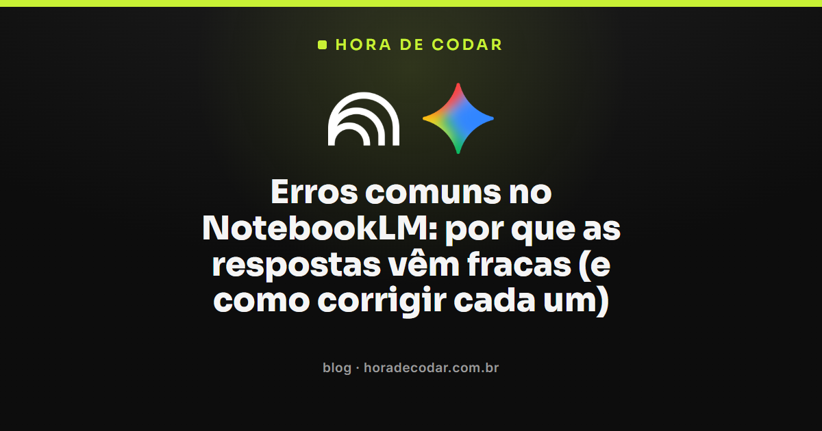 erros no NotebookLM e como corrigir cada um