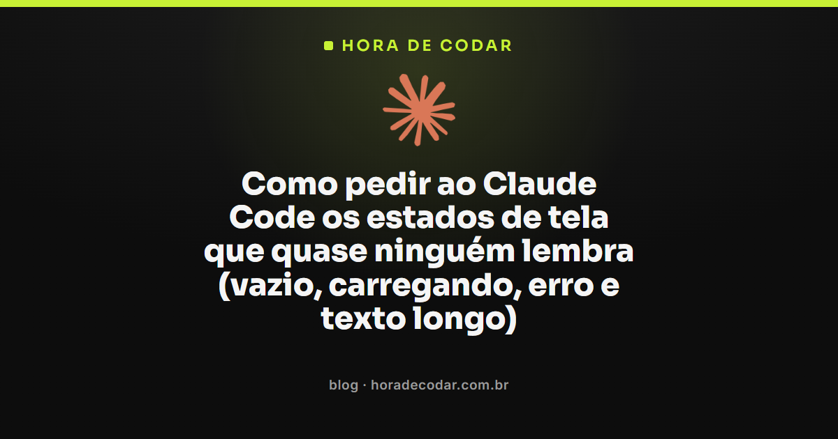 prompt pedindo estados de tela no Claude Code: vazio, carregando e erro