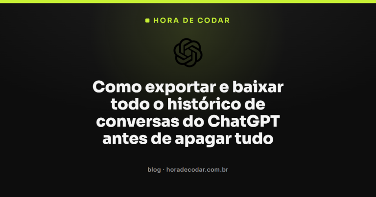 Como exportar e baixar todo o histórico de conversas do ChatGPT antes de apagar tudo