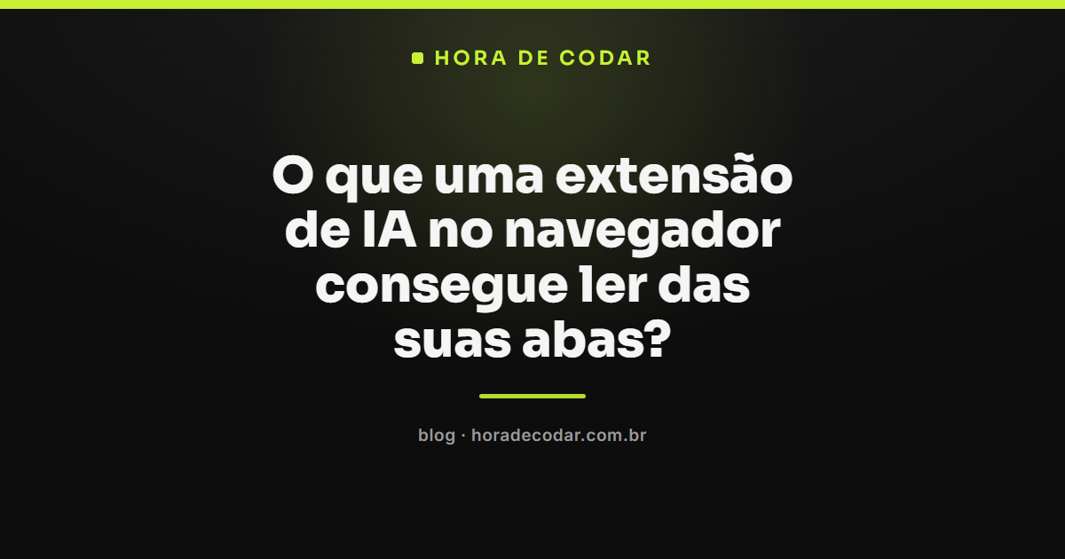 extensão de IA no navegador lendo permissões de abas no Chrome
