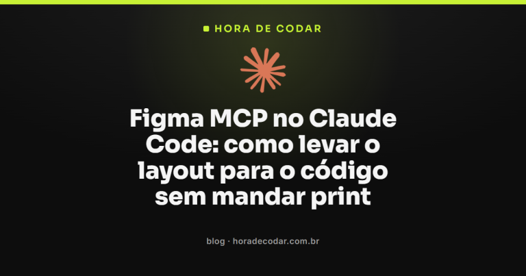 Figma MCP no Claude Code: como levar o layout para o código sem mandar print
