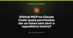 GitHub MCP no Claude Code: quais permissões dar ao token sem abrir o repositório inteiro?