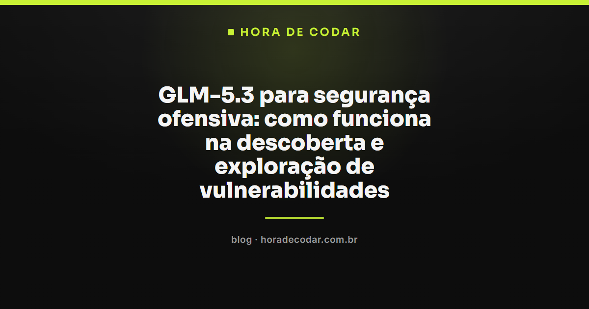 Interface do GLM-5.3 segurança analisando código e identificando vulnerabilidades em ambiente de teste ofensivo