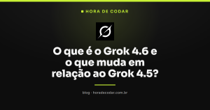 O que é o Grok 4.6 e o que muda em relação ao Grok 4.5?