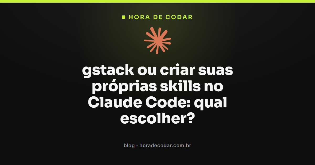 comparação entre o gstack e skills próprias criadas no Claude Code