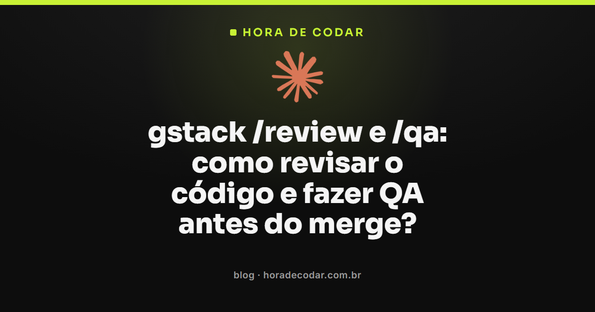 fluxo das skills /review e /qa do gstack para revisão de código e QA no Claude Code
