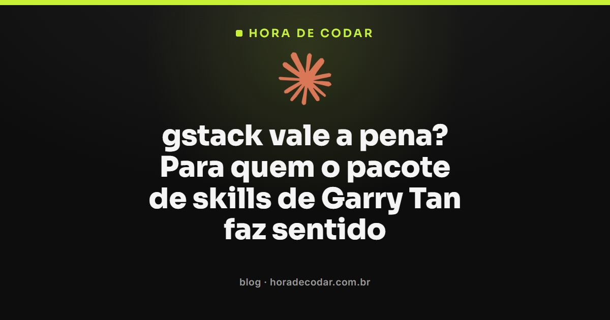 capa do post sobre gstack vale a pena, pacote de skills de Garry Tan para Claude Code