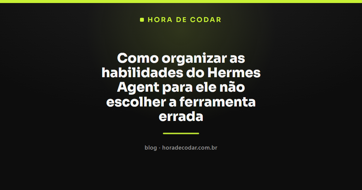 organização das habilidades do Hermes Agent em pastas de skills
