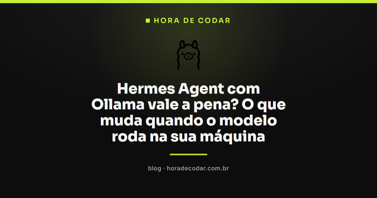 Hermes Agent com Ollama rodando um modelo de IA local no computador