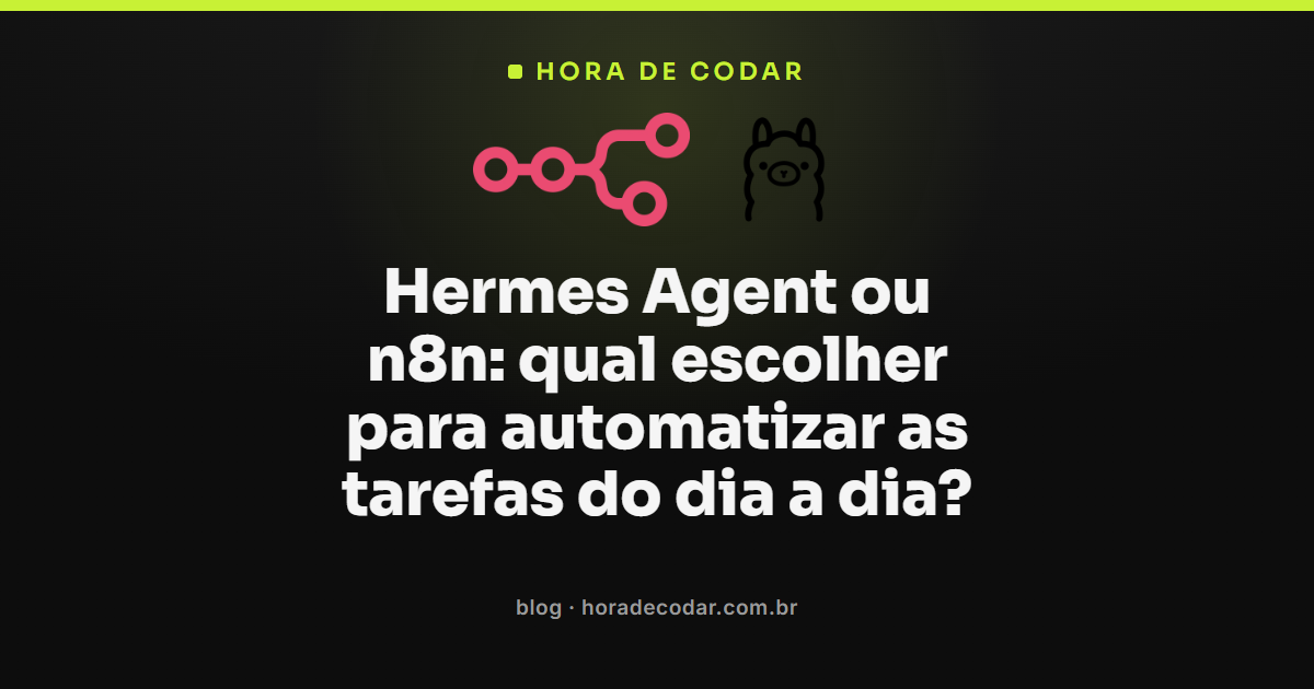 comparação entre Hermes Agent e n8n para automação de tarefas do dia a dia
