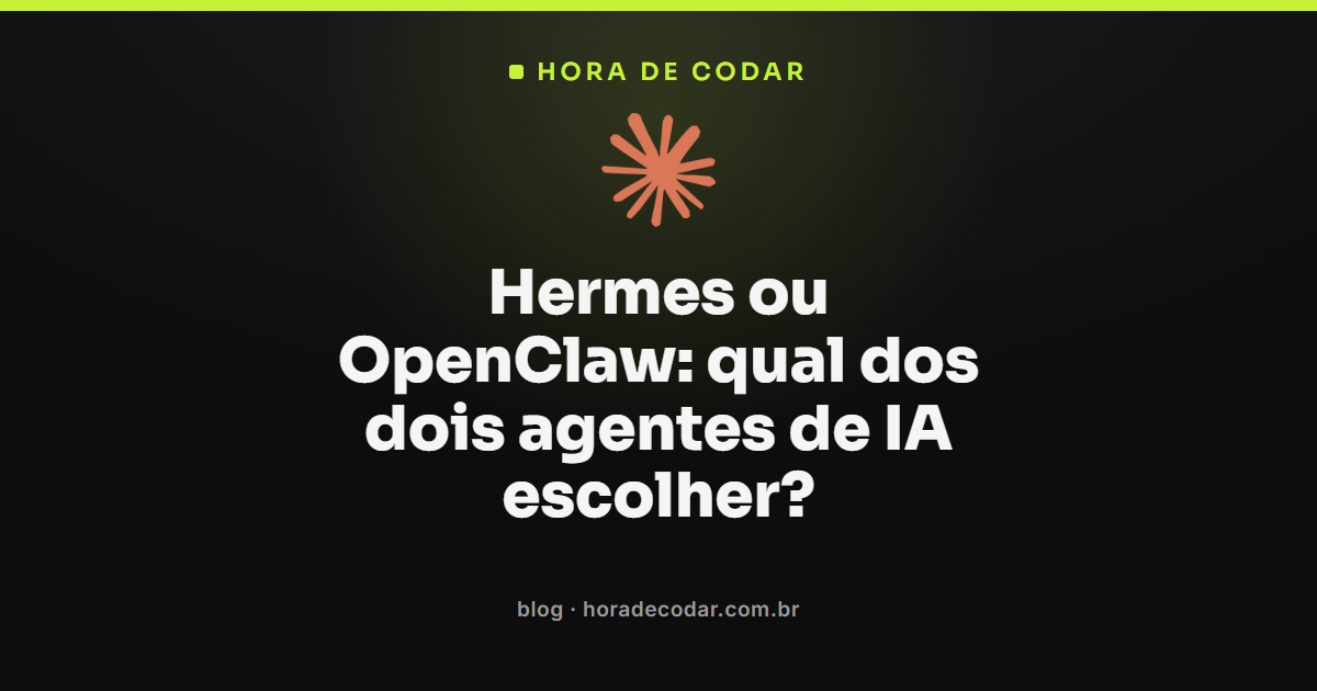 comparação entre Hermes e OpenClaw, os dois agentes de IA open source