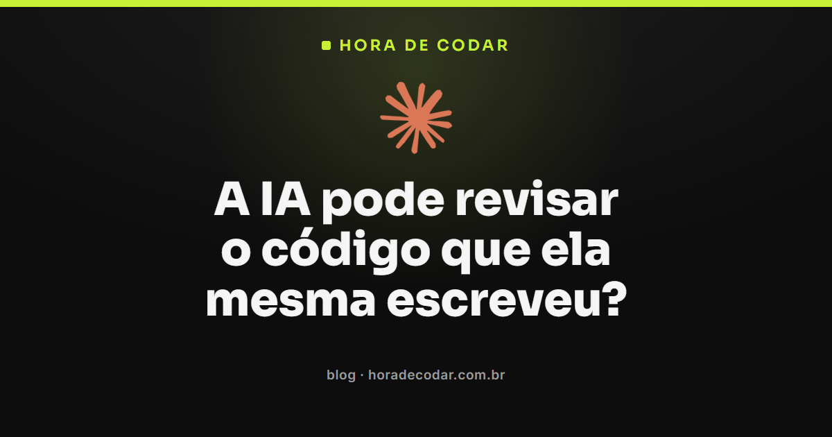 IA revisando o próprio código gerado durante o desenvolvimento