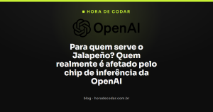 Para quem serve o Jalapeño? Quem realmente é afetado pelo chip de inferência da OpenAI