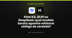 Kimi K3, GLM ou DeepSeek: qual modelo barato aguenta refatorar código de verdade?
