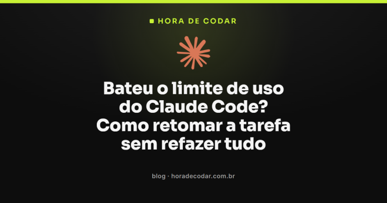 Bateu o limite de uso do Claude Code? Como retomar a tarefa sem refazer tudo